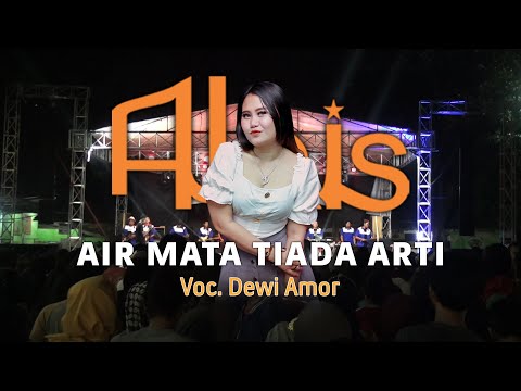 AIR MATA TIADA ARTI Voc. Dewi Amor ft ALPIS