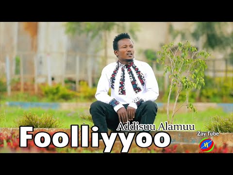 Addisuu Alamuu - Foolliyyoo - New Oromo Cultural music - 2015/2022