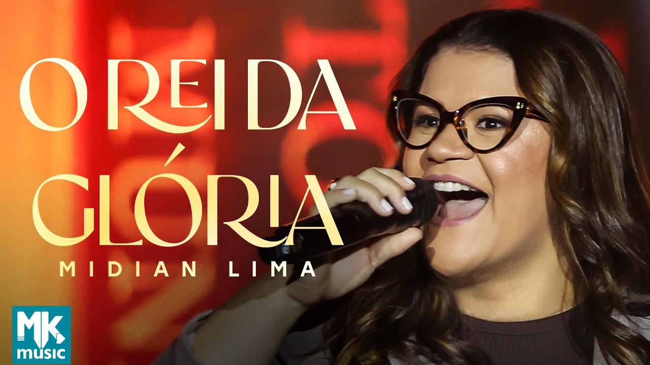 Midian Lima - O Rei da Glória (Ao Vivo)