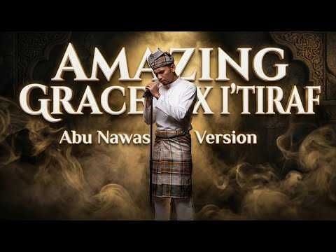 Amazing Grace x I'tirof (Abu Nawas) - Spiritual Fusion | Idu Gahwa (Official Lyric Video)
