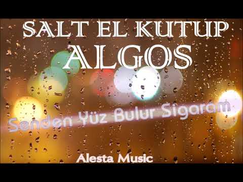 Salt El Kutup & Algos NK - Senden Yüz Bulur Sigaram