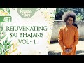 497 Rejuvenating Sai Bhajans Vol 1 Sri Sathya Sai Bhajans