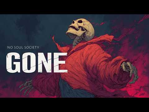 Gone (Lyric Video) – No Soul Society