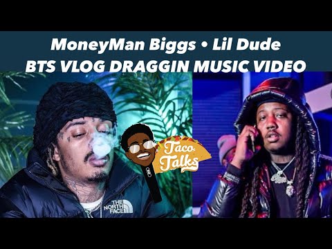 MONEYMAN BIGGS - DRAGGIN (ft LIL DUDE) BTS VLOG