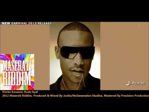 Kimba Sorazno : RUDE GYAL [2012 Trinidad][Maserati Riddim, Produced By Juelio]