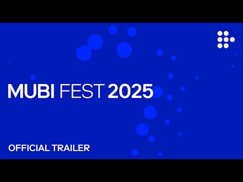MUBI FEST 2025 | Official Trailer | MUBI