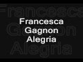 Francesca Gagnon - Alegria (with lyrics) 