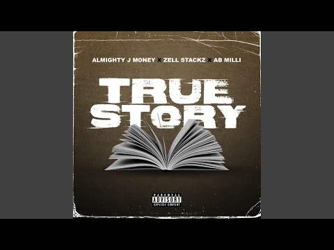 True Story (feat. Zell Stackz & AB Millie)