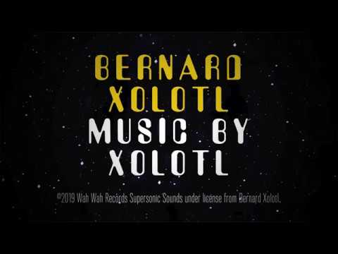 BERNARD XOLOTL - Music by XOLOTL LP on Wah Wah Records