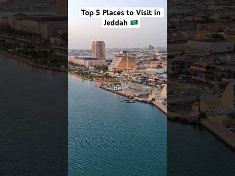 Top 5 Must Visit Places in Jeddah-Saudi Arabia 🇸🇦 | Best Places to Visit in Jeddah 2025