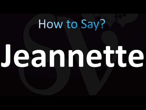 How to Pronounce Jeannette (Correctly!)