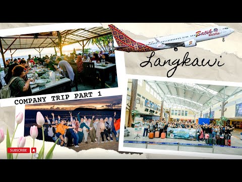 Company Trip to Langkawi 2024 [Part 1/3]