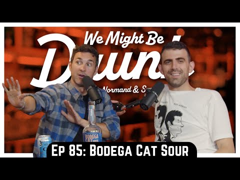 Ep 85: Bodega Cat Sours