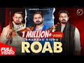 ROAB (Official Video) - Shahzad Sidhu | Latest Punjabi Song | Waqar Bhinder | Zaib Muneer | Lahoriye