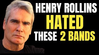 Top 2 Bands Henry Rollins HATED The Most