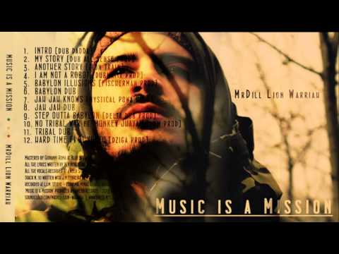 MRDILL LION WARRIAH - MUSIC IS A MISSION MEGAMIX