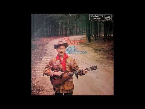 Wildness Road And Jimmy Driftwood [1959] - Jimmy Driftwood