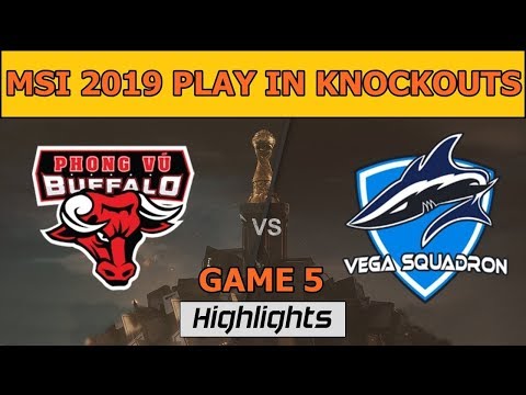 PVB vs VEG Highlights Game 5 | MSI 2019 Play in Knockout Stage | Phong Vu Buffalo vs Vega Squadron
