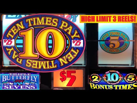 Nice Wins! High Limit 3 Reel slots: $25 Ten Times Pay + Triple Butterfly 7's + 5 Times Pay & more!