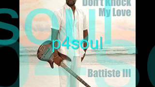 Bapiste III - Don't knock My Love