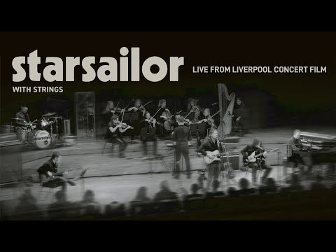 Starsailor with Strings: Live from Liverpool
