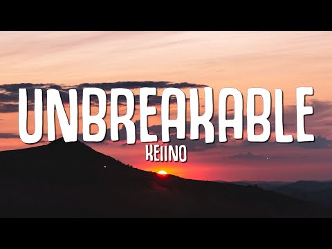 KEiiNO - UNBREAKABLE (Lyrics)