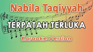 Download lagu Nabila Taqiyyah - Terpatah Terluka (Karaoke Lirik Tanpa Vokal) by regis mp3