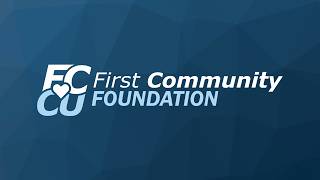 The Vision: First Community Credit Union Foundation