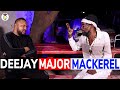 Deejay MAJOR MACKEREL Shares His STORY