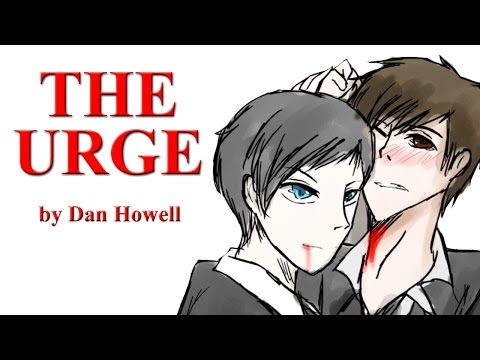 The Urge - A Dan and Phil Fan Fiction by Dan Howell Video