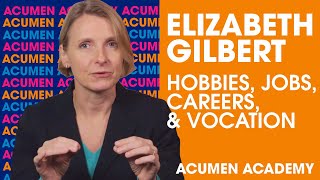 L'auteur Elizabeth Gilbert nous explique la différence entre un hobby, un job, une carrière et u