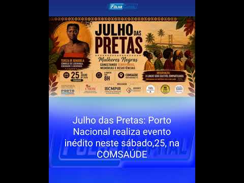 Julho das Pretas: Porto Nacional realiza evento inédito neste sábado, 25, na COMSAÚDE