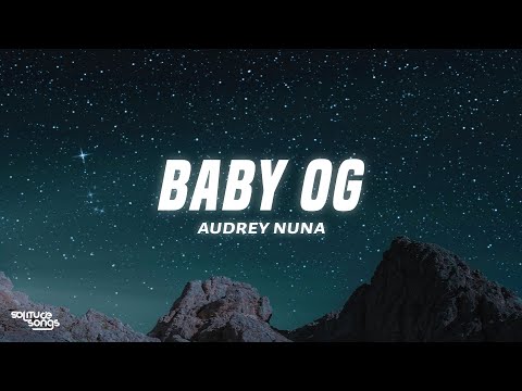 AUDREY NUNA - Baby OG (Lyrics)