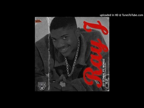 Ex-Global -Ray J ft Wordz