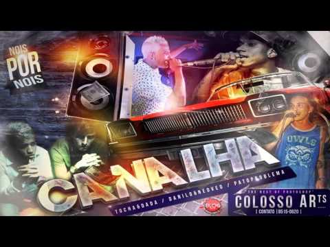 MC TOCHA E DADÁ BOLADÃO, DANILO E NEDVED E PATO PROBLEMA   CANALHA   MÚSICA NOVA 2015