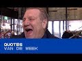 QUOTES | De grappigste uitspraken van deze week