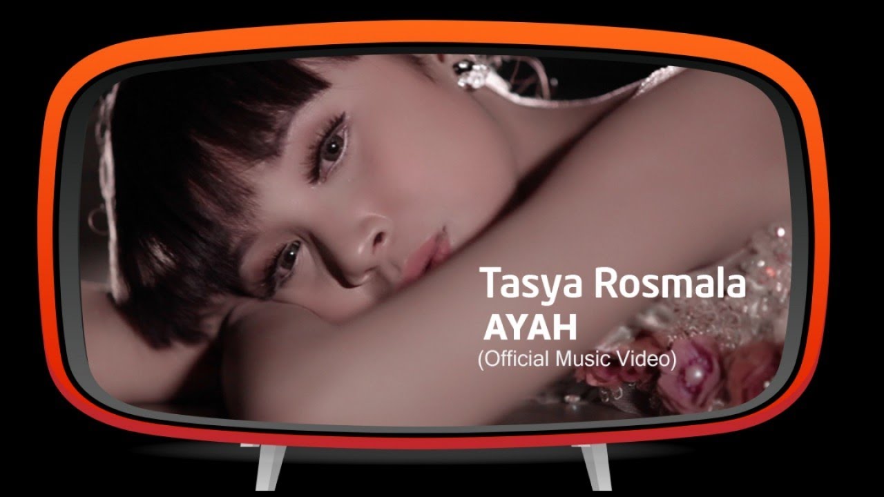 Tasya Rosmala - Ayah (Official Music Video)