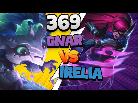 TES 369 Gnar vs Irelia | 15.1