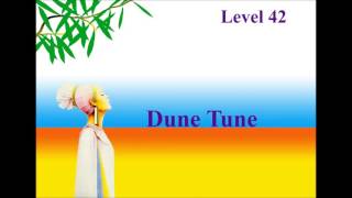 LEVEL 42 - Dune Tune
