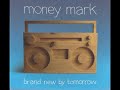 15 ◦ Money Mark - Brand New by Tomorrow  (Demo Length Version)