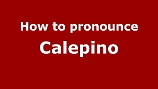 How to pronounce Calepino