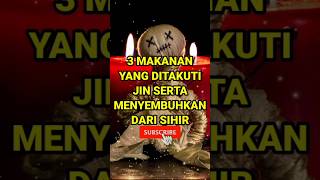 Download lagu 3 Makanan yang Ditakuti Jin Serta Menyembuhkan dari Sihir | #shorts mp3
