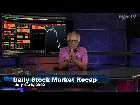 July 26th, Daily Market Recap - 2022