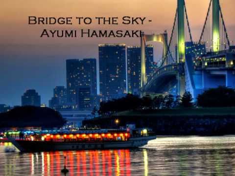 Ayumi Hamasaki [浜崎 あゆみ]~ Bridge To The Sky