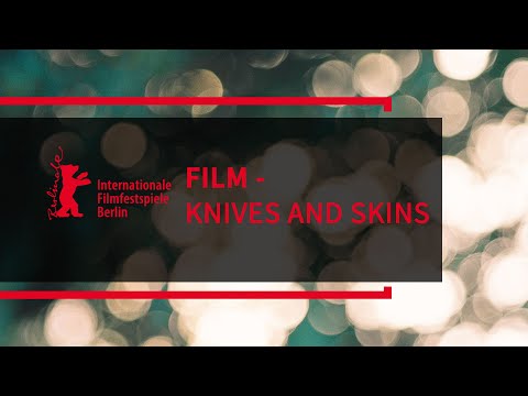 Bärenstark | Knives and Skin | Berlinale 2019