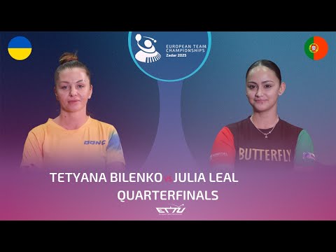TETYANA BILENKO (UKR) vs JULIA LEAL (POR) | European Championships - Quarterfinals | Highlights
