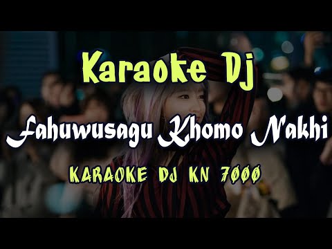 Karaoke Dj Nias Fahuwusagu Khomo Nakhi Lagu Rocky