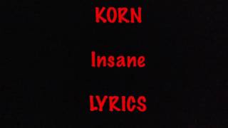 KoRn - Insane (Lyrics)