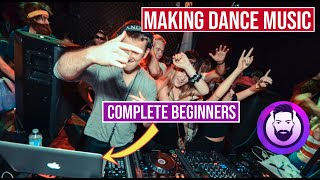 Making A Dance Track From Scratch - (Complete Beginners - Step by Step)