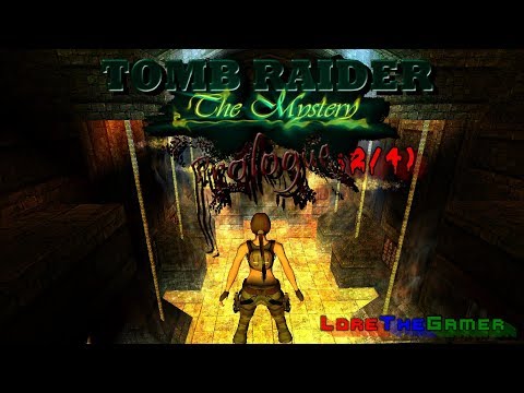 02 - TRLE - The Mystery (2/4)